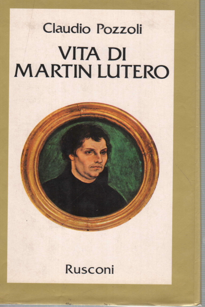 La vita di Martin Lutero, Claudio Pozzoli