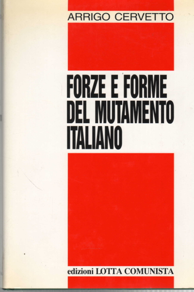 Forze e forme del mutamento italiano, Arrigo Cervetto