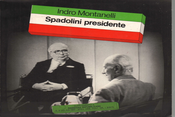 Spadolini Presidente, Indro Montanelli