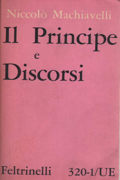 Il Principe e Discorsi, Niccolò Machiavelli