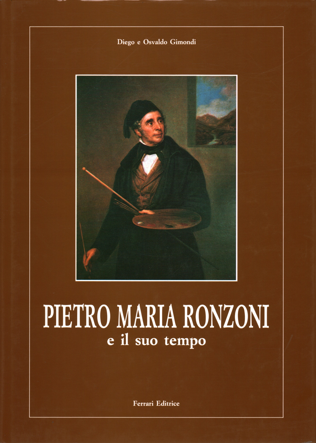 Pietro Maria Ronzoni und seine zeit, ' s.zu.