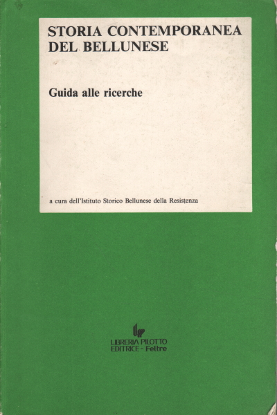 Storia contemporanea del Bellunese, Istituto storico Bellunese della Resistenza