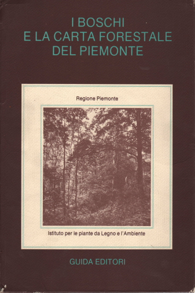 I boschi e la carta forestale del Piemonte, Regione Piemonte
