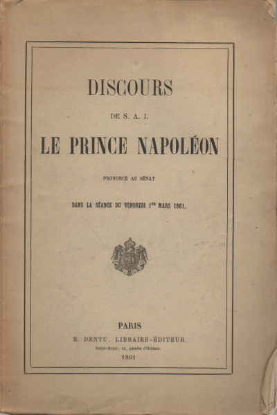 Discours de S.A.I le prince Napoléon, AA.VV.